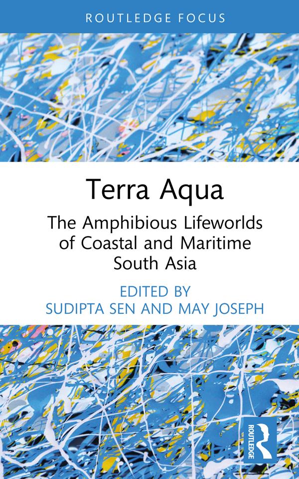 Terra Aqua by May Joseph, Sudipta Sen