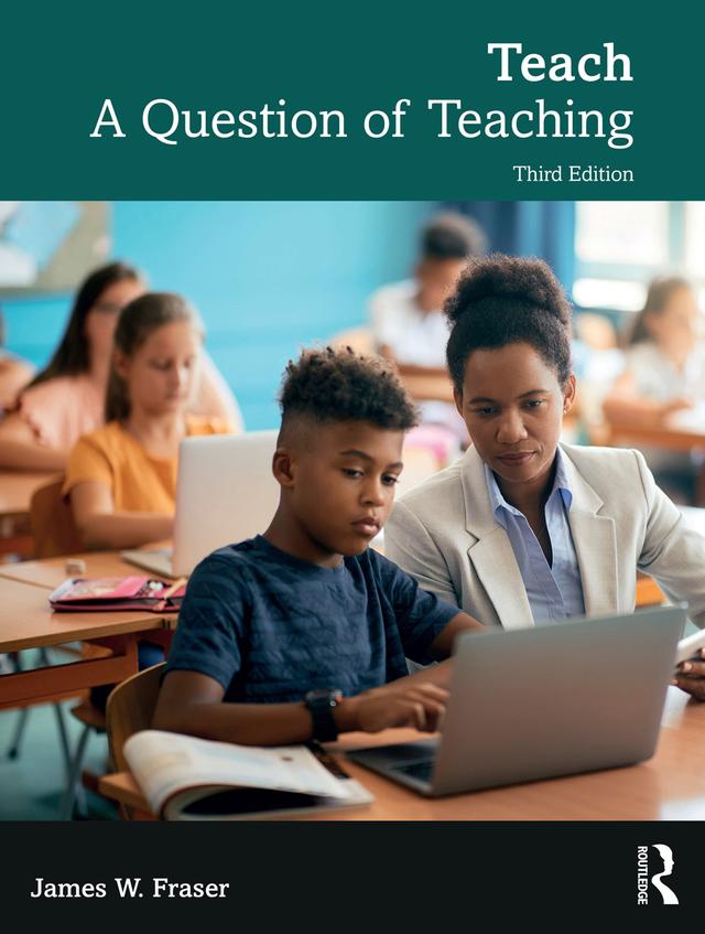 Teach by James W. Fraser