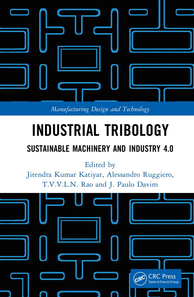 Industrial Tribology by Alessandro Ruggiero, Jitendra Kumar Katiyar, J. Paulo Davim, T V V L N Rao