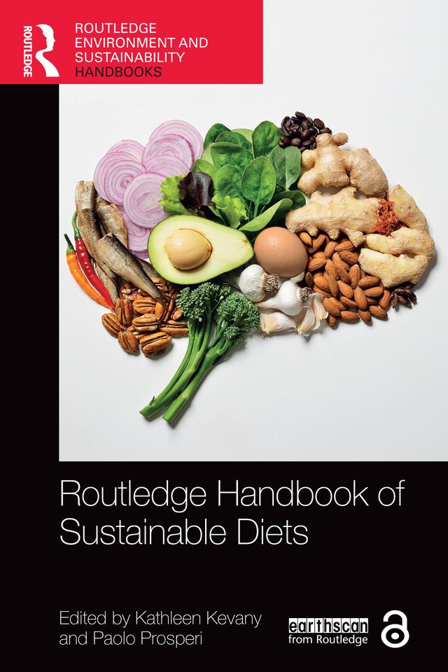 Routledge Handbook of Sustainable Diets by Kathleen Kevany, Paolo Prosperi