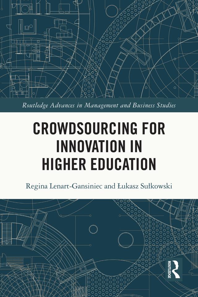 Crowdsourcing for Innovation in Higher Education by Łukasz Sułkowski, Regina Lenart-Gansiniec