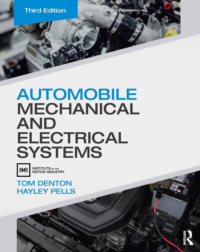 Automobile Mechanical and Electrical Systems by Hayley Pells, Tom Denton