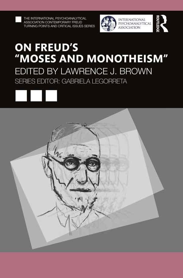 On Freud’s “Moses and Monotheism” by Lawrence J. Brown