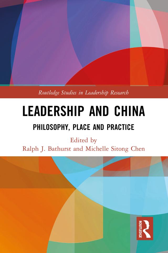 Leadership and China by Michelle Sitong Chen, Ralph J Bathurst
