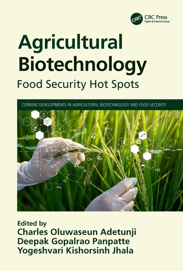Agricultural Biotechnology by Charles Oluwaseun Adetunji, Deepak Gopalrao Panpatte, Yogeshvari Kishorsinh Jhala