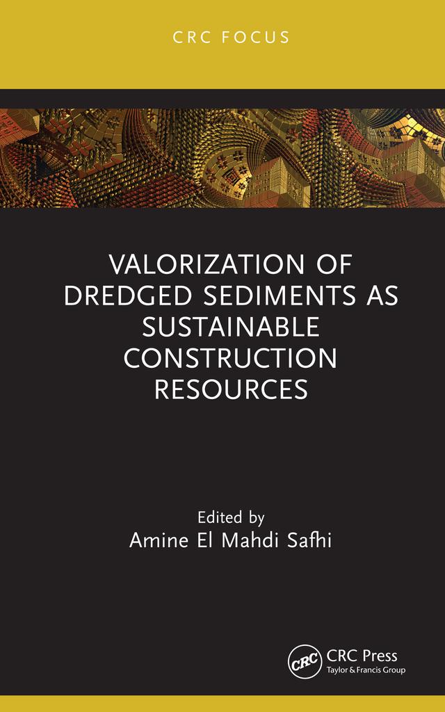 Valorization of Dredged Sediments as Sustainable Construction Resources by Amine El Mahdi Safhi