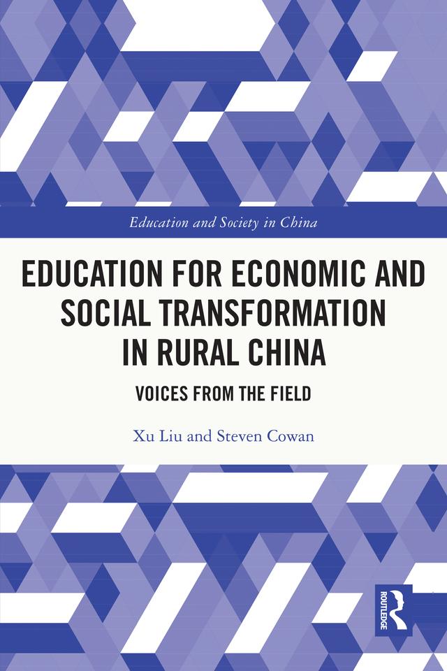 Education for Economic and Social Transformation in Rural China by Steven Cowan, Xu Liu