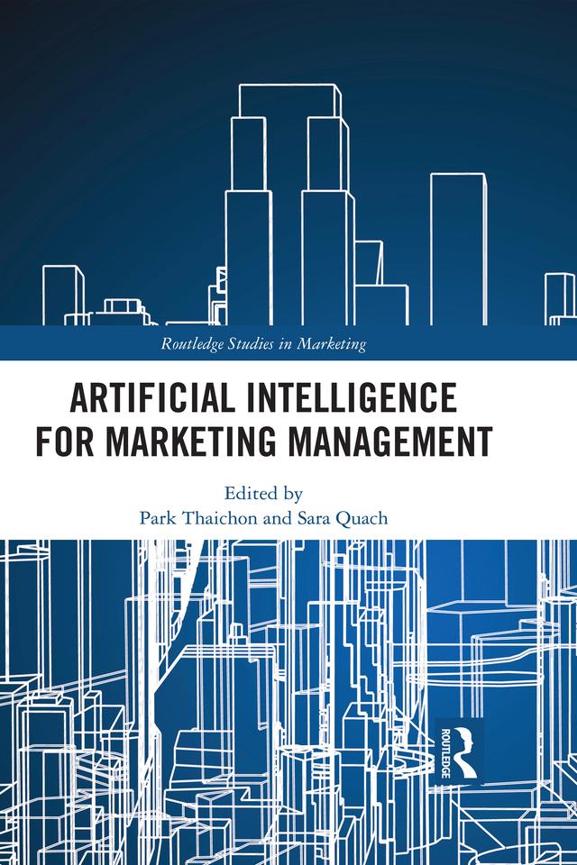 Artificial Intelligence for Marketing Management by Park Thaichon, Sara Quach