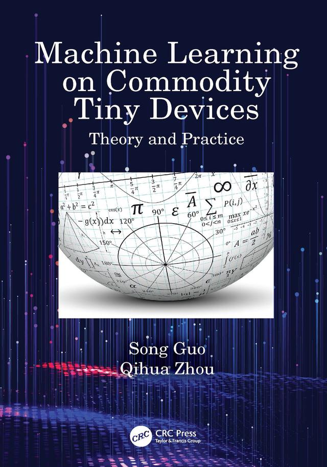 Machine Learning on Commodity Tiny Devices by Qihua Zhou, Song Guo