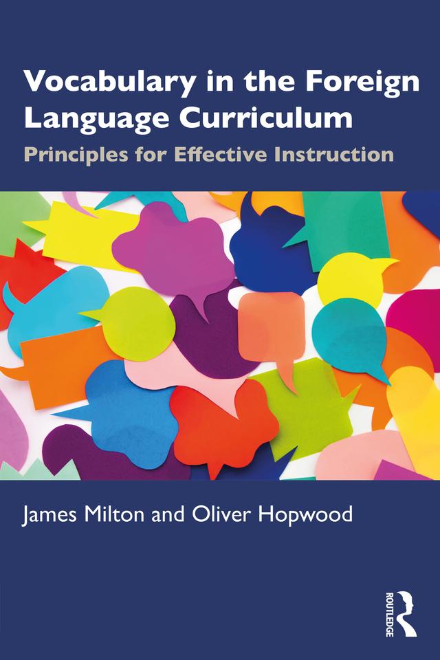 Vocabulary in the Foreign Language Curriculum by James Milton, Oliver Hopwood
