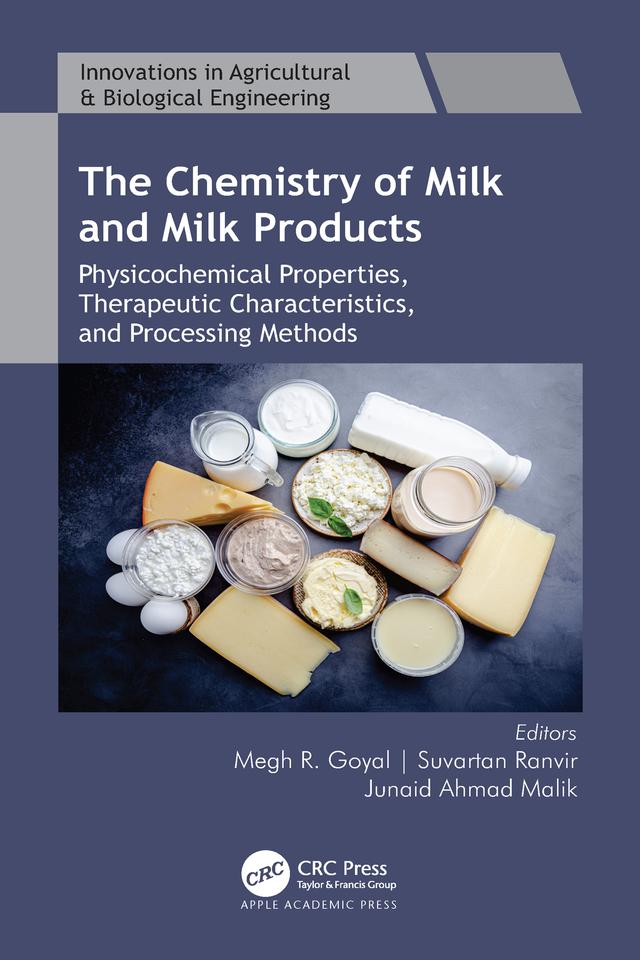 The Chemistry of Milk and Milk Products by Junaid Ahmad Malik, Megh R. Goyal, Suvartan Ranvir