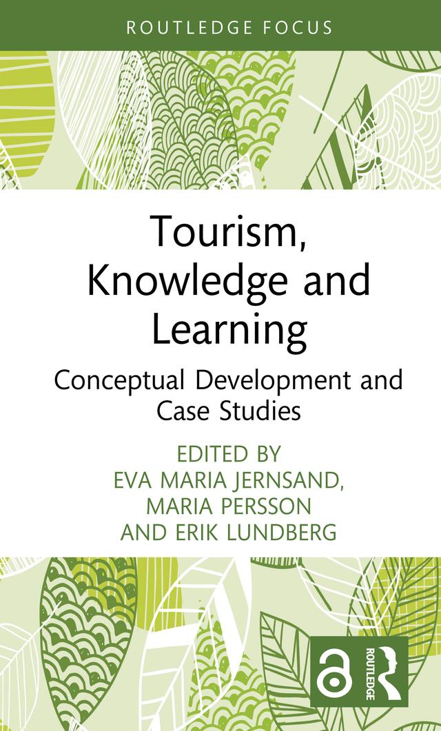 Tourism, Knowledge and Learning by Erik Lundberg, Eva Maria Jernsand, Maria Persson