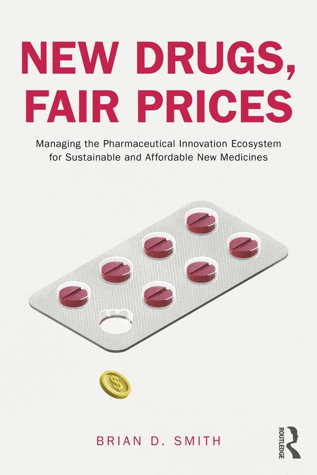 New Drugs, Fair Prices by Brian D. Smith