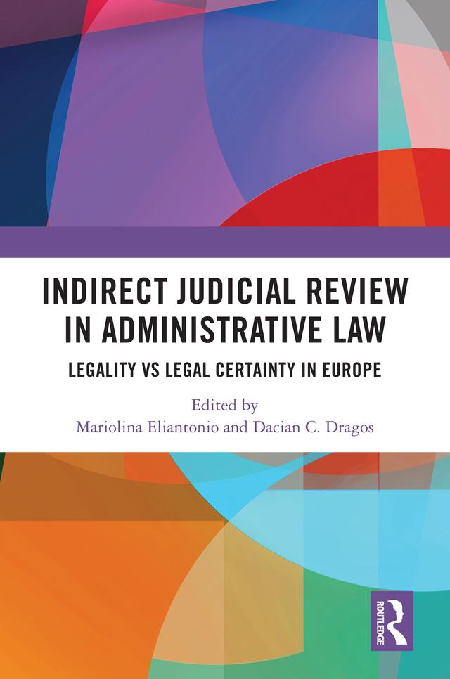 Indirect Judicial Review in Administrative Law by Dacian Dragos, Mariolina Eliantonio