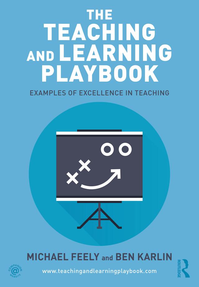 The Teaching and Learning Playbook by Ben Karlin, Michael Feely