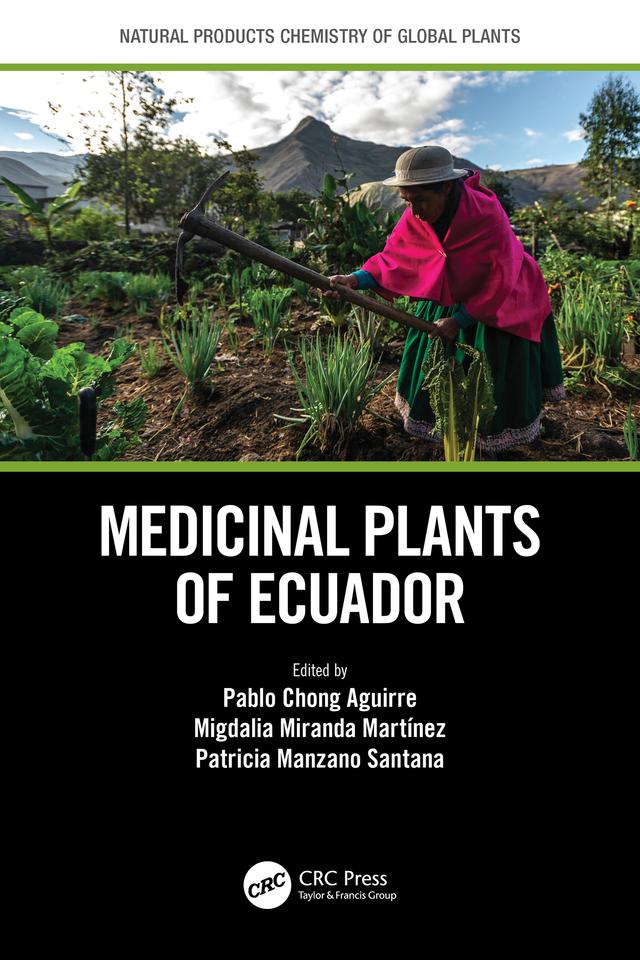 Medicinal Plants of Ecuador by Migdalia Miranda Martínez, Pablo Chong Aguirre, Patricia Manzano Santana