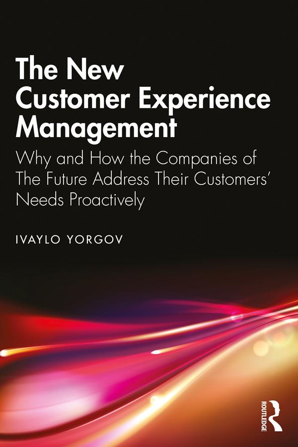 The New Customer Experience Management by Ivaylo Yorgov
