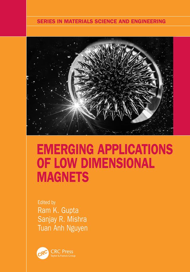 Emerging Applications of Low Dimensional Magnets by Ram K. Gupta, Sanjay R. Mishra, Tuan Anh Nguyen