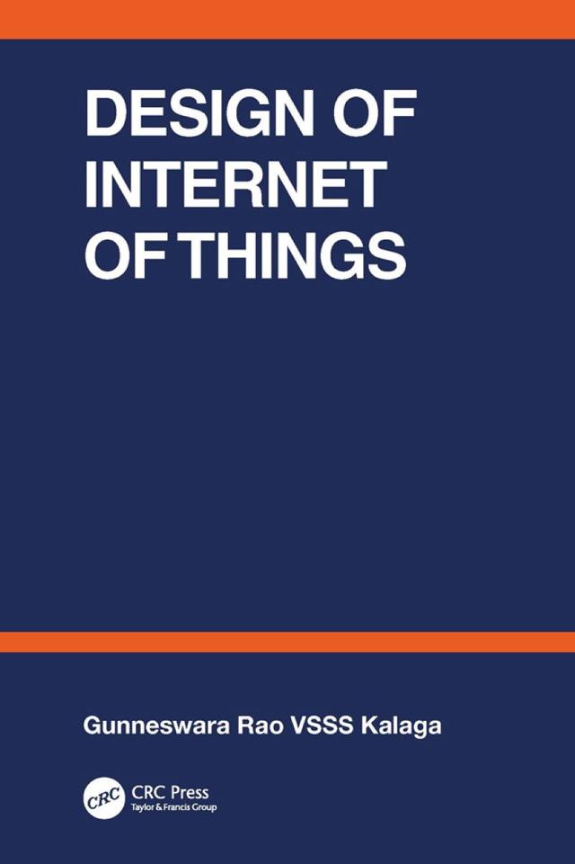 Design of Internet of Things by Gunneswara VSSS Kalaga Rao