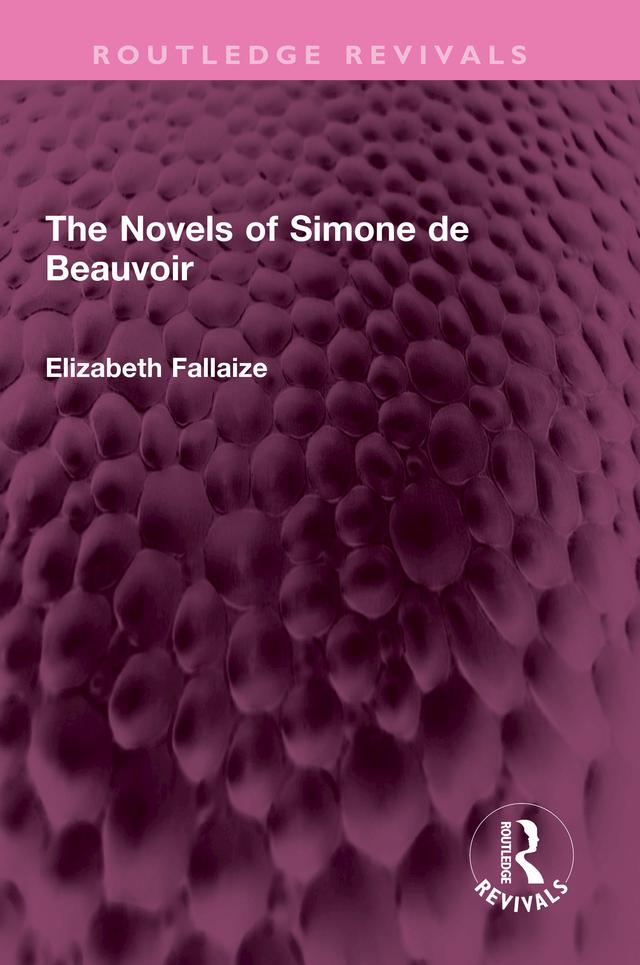 The Novels of Simone de Beauvoir by Elizabeth Fallaize
