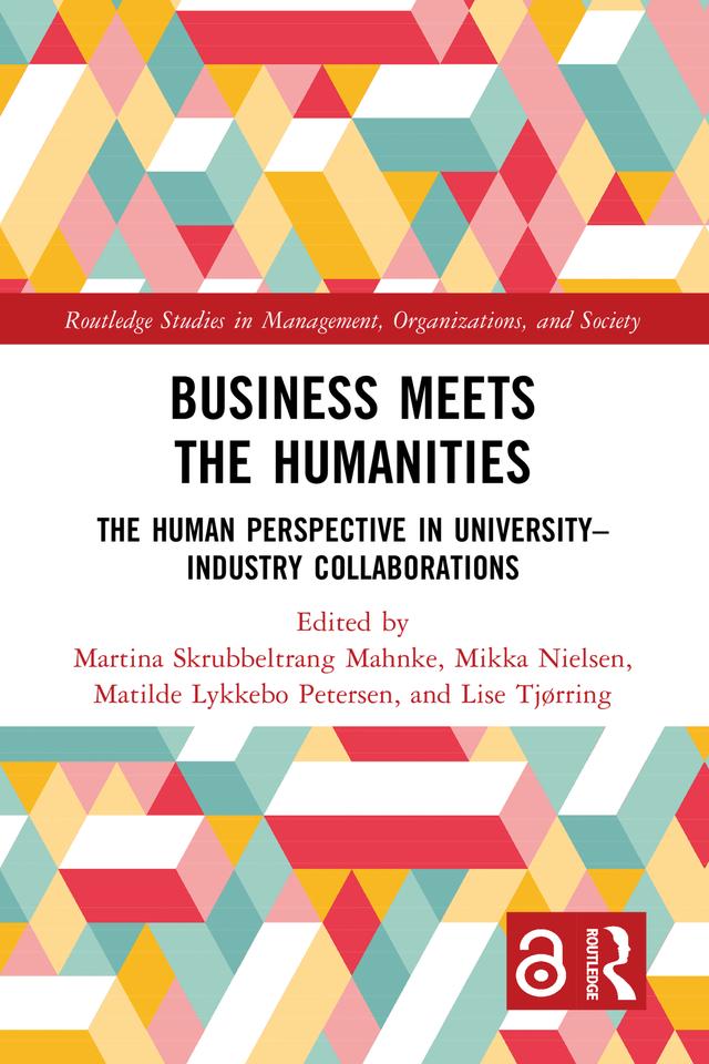 Business Meets the Humanities by Lise Tjørring, Martina Mahnke, Matilde Petersen, Mikka Nielsen