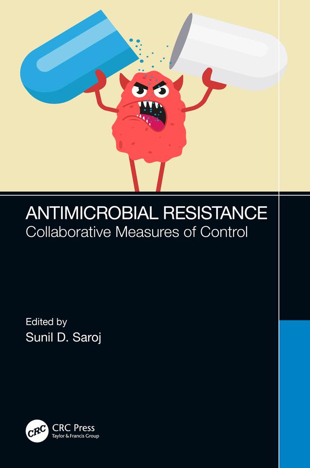 Antimicrobial Resistance by Sunil Dasharath Saroj
