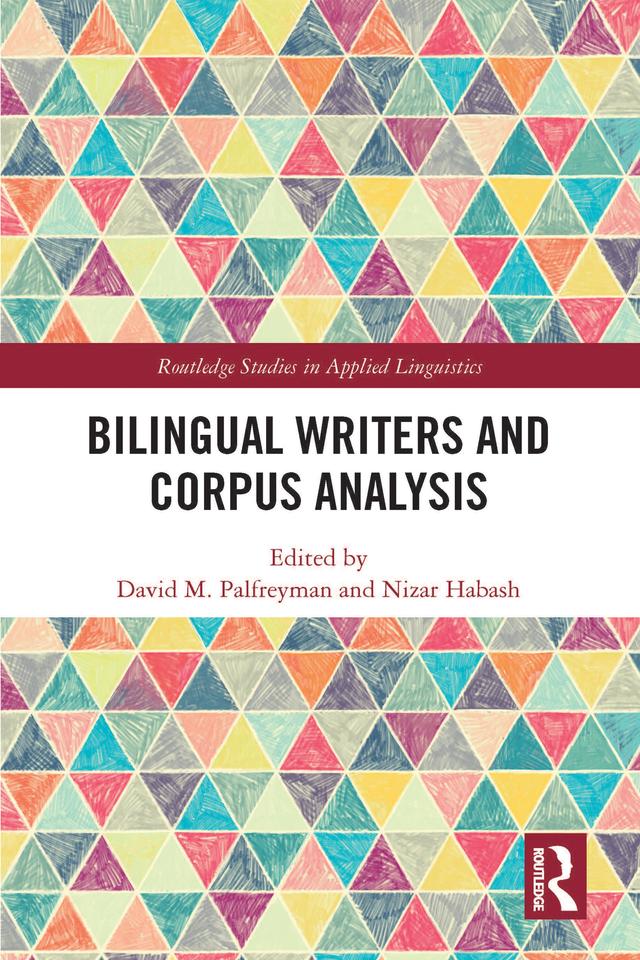 Bilingual Writers and Corpus Analysis by David M. Palfreyman, Nizar Habash
