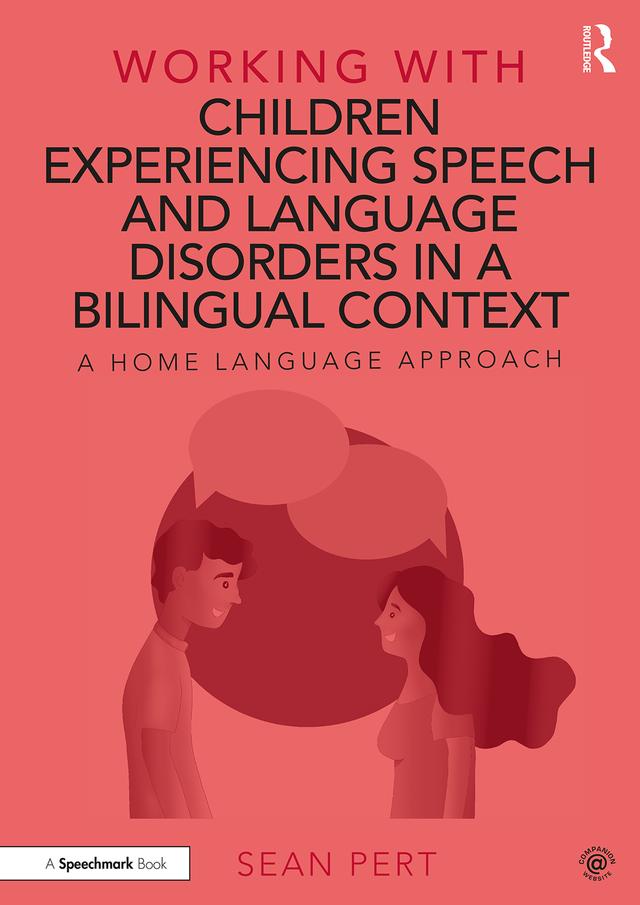 Working with Children Experiencing Speech and Language Disorders in a Bilingual Context by Sean Pert
