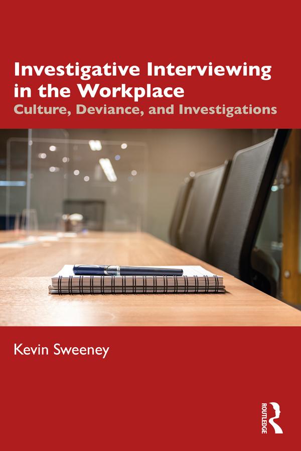 Investigative Interviewing in the Workplace by Kevin Sweeney