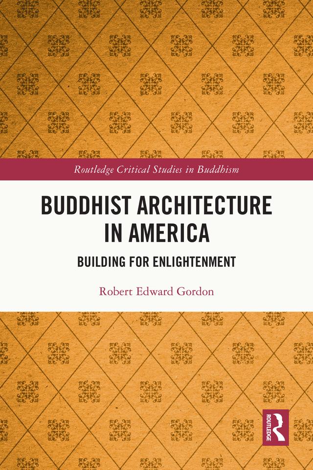 Buddhist Architecture in America by Robert Gordon