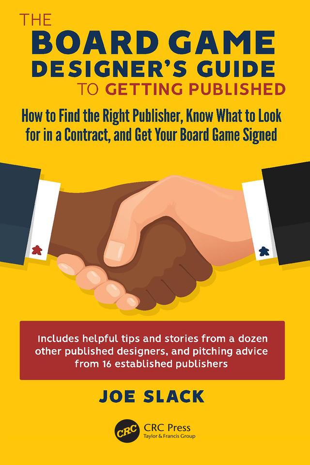 The Board Game Designer's Guide to Getting Published by Joe Slack