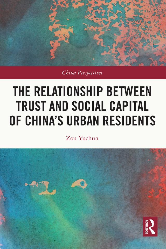 The Relationship Between Trust and Social Capital of China’s Urban Residents by Zou Yuchun