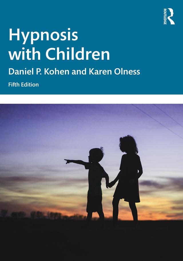 Hypnosis with Children by Daniel P. Kohen, Karen Olness