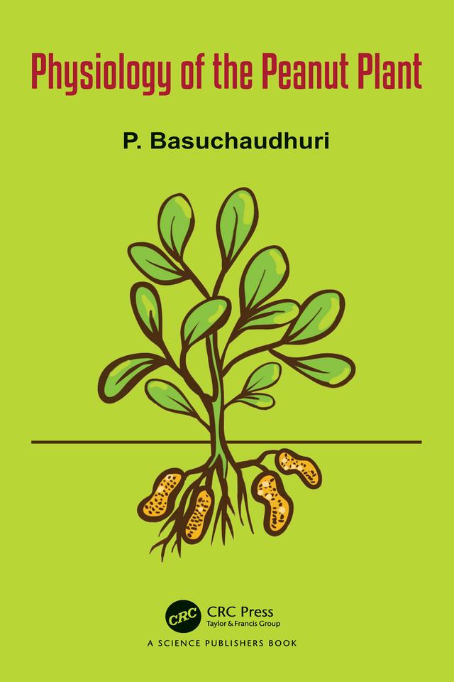 Physiology of the Peanut Plant by P Basuchaudhuri