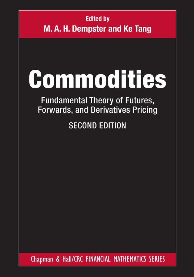 Commodities by Ke Tang, M. A. H. Dempster