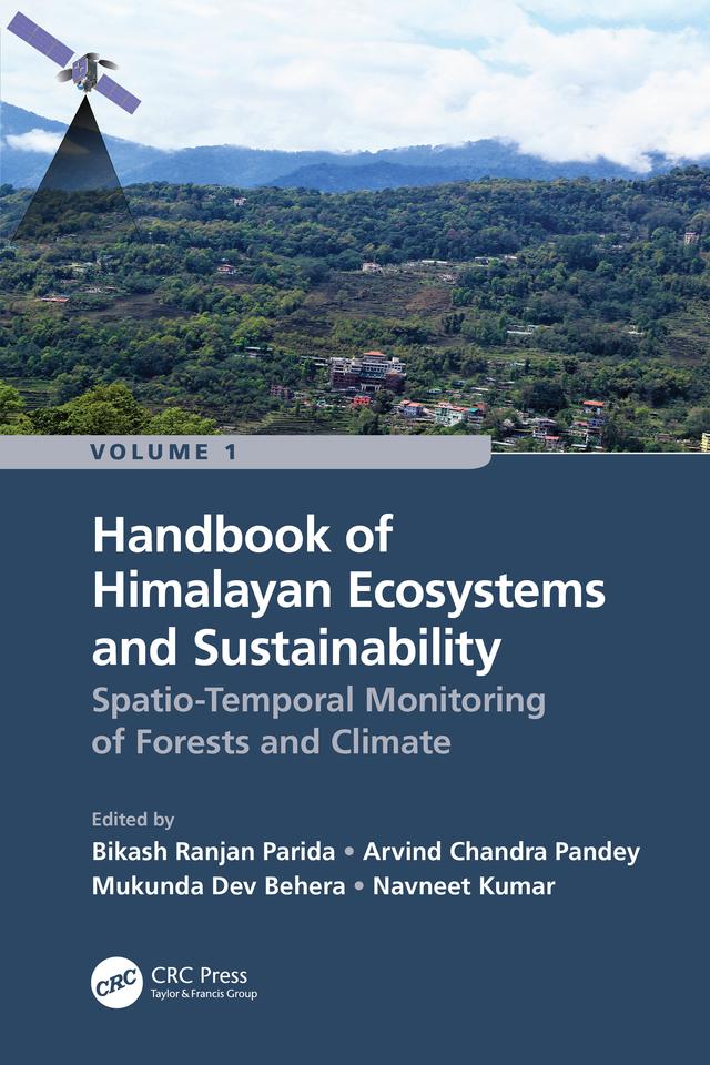 Handbook of Himalayan Ecosystems and Sustainability, Volume 1 by Arvind Chandra Pandey, Bikash Ranjan Parida, Mukunda Dev Behera, Navneet Kumar