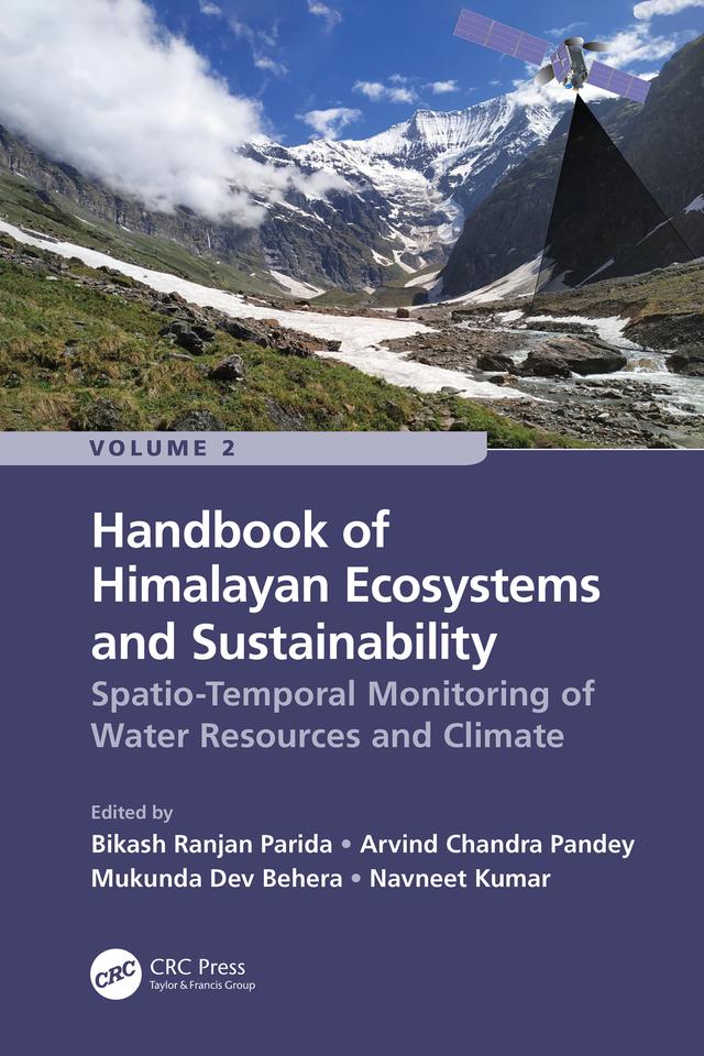 Handbook of Himalayan Ecosystems and Sustainability, Volume 2 by Arvind Chandra Pandey, Bikash Ranjan Parida, Mukunda Dev Behera, Navneet Kumar