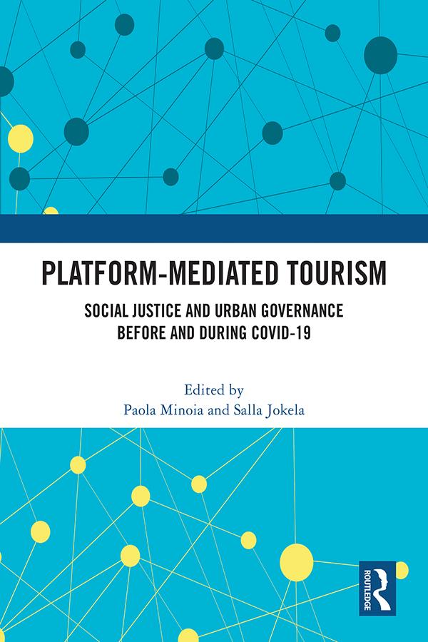 Platform-Mediated Tourism by Paola Minoia, Salla Jokela