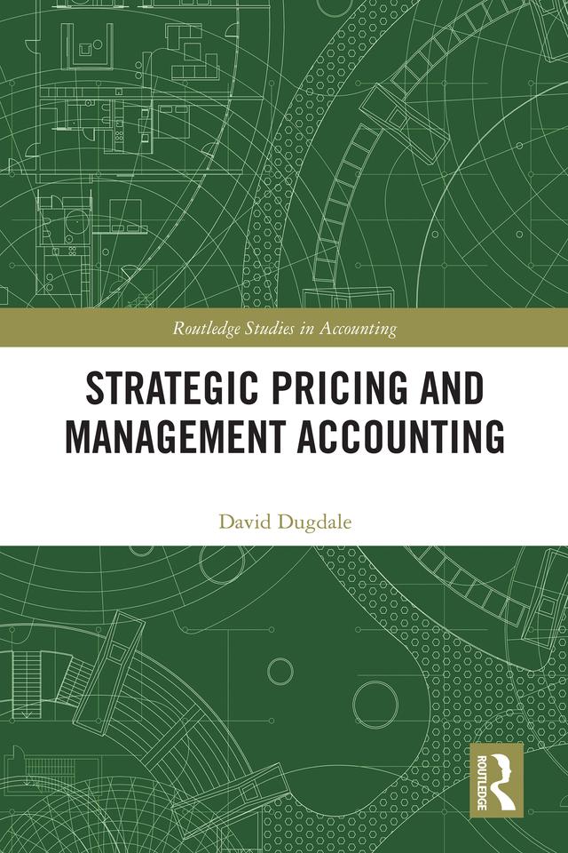 Strategic Pricing and Management Accounting by David Dugdale