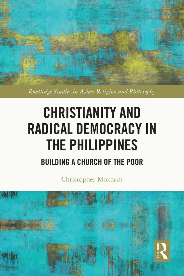Christianity and Radical Democracy in the Philippines by Christopher Moxham