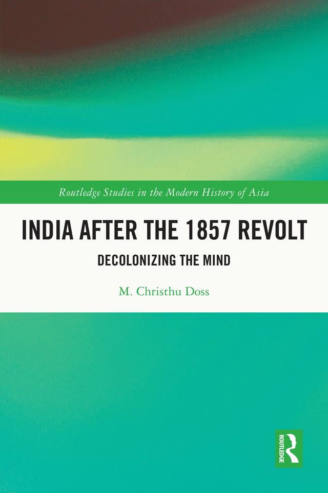 India after the 1857 Revolt by M. Christhu Doss