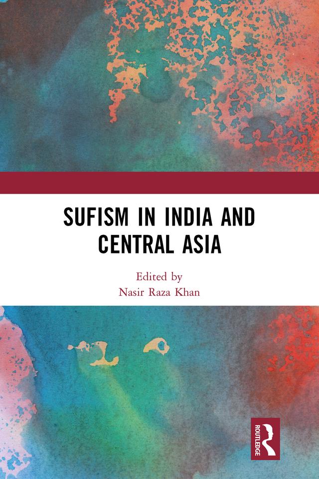 Sufism in India and Central Asia by Nasir Raza Khan