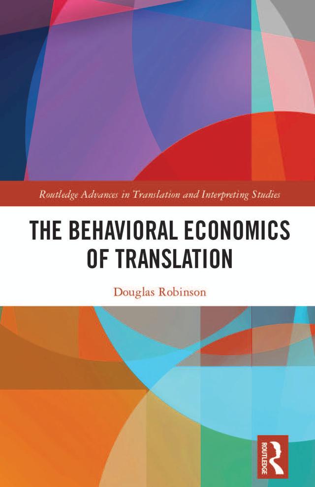 The Behavioral Economics of Translation by Douglas Robinson