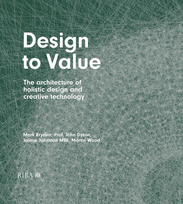 Design to Value by Jaimie Johnston, John Dyson, Mark Bryden, Martin Wood