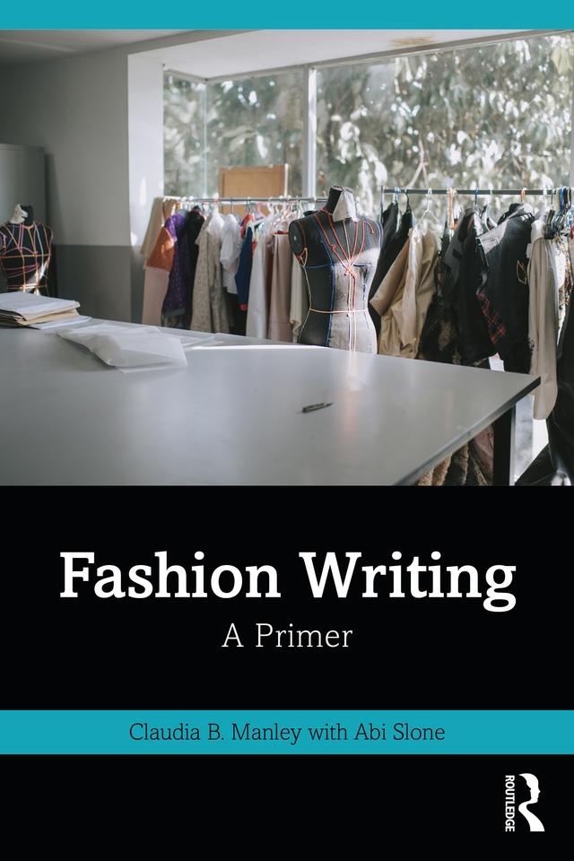 Fashion Writing by Abi Slone, Claudia Manley
