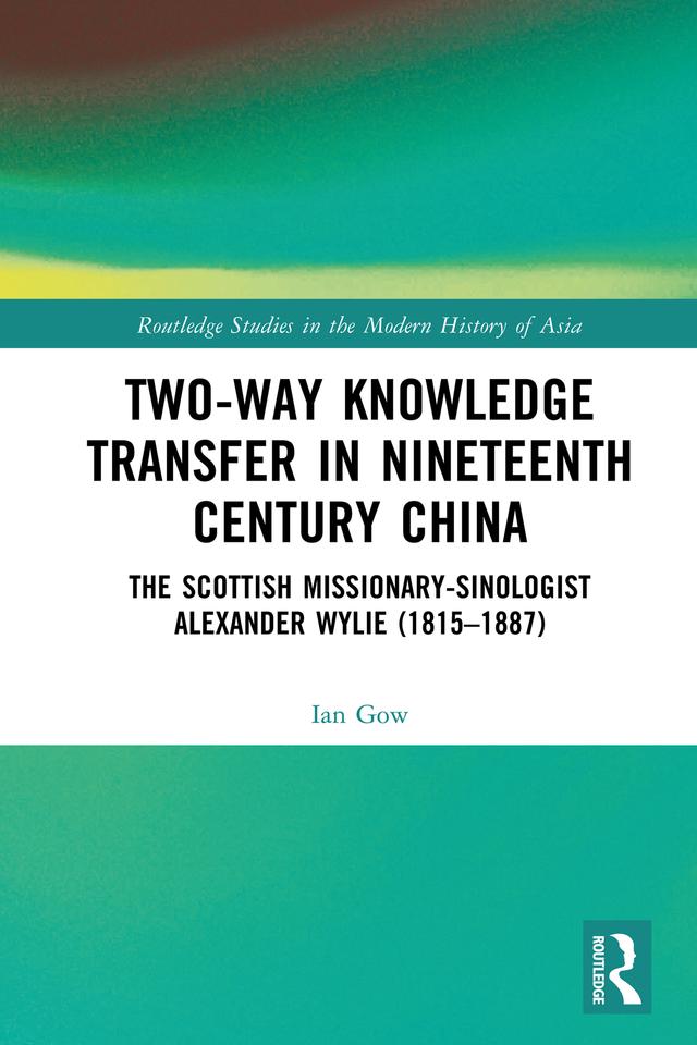Two-Way Knowledge Transfer in Nineteenth Century China by Ian Gow