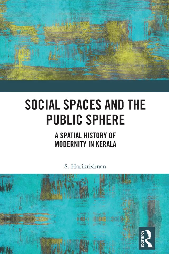 Social Spaces and the Public Sphere by S. Harikrishnan