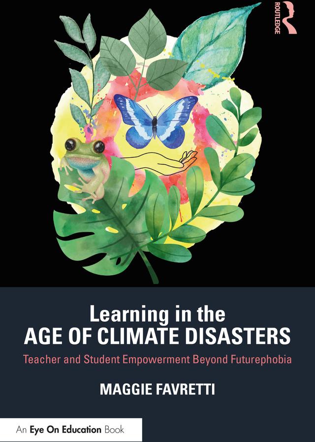 Learning in the Age of Climate Disasters by Maggie Favretti