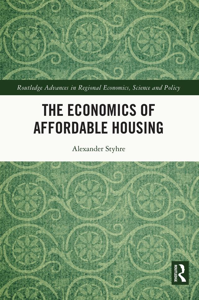 The Economics of Affordable Housing by Alexander Styhre