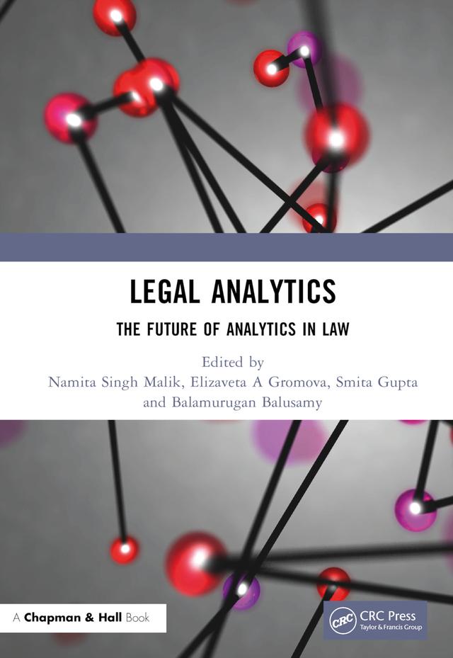 Legal Analytics by Balamurugan Balusamy, Elizaveta A Gromova, Namita Singh Malik, Smita Gupta